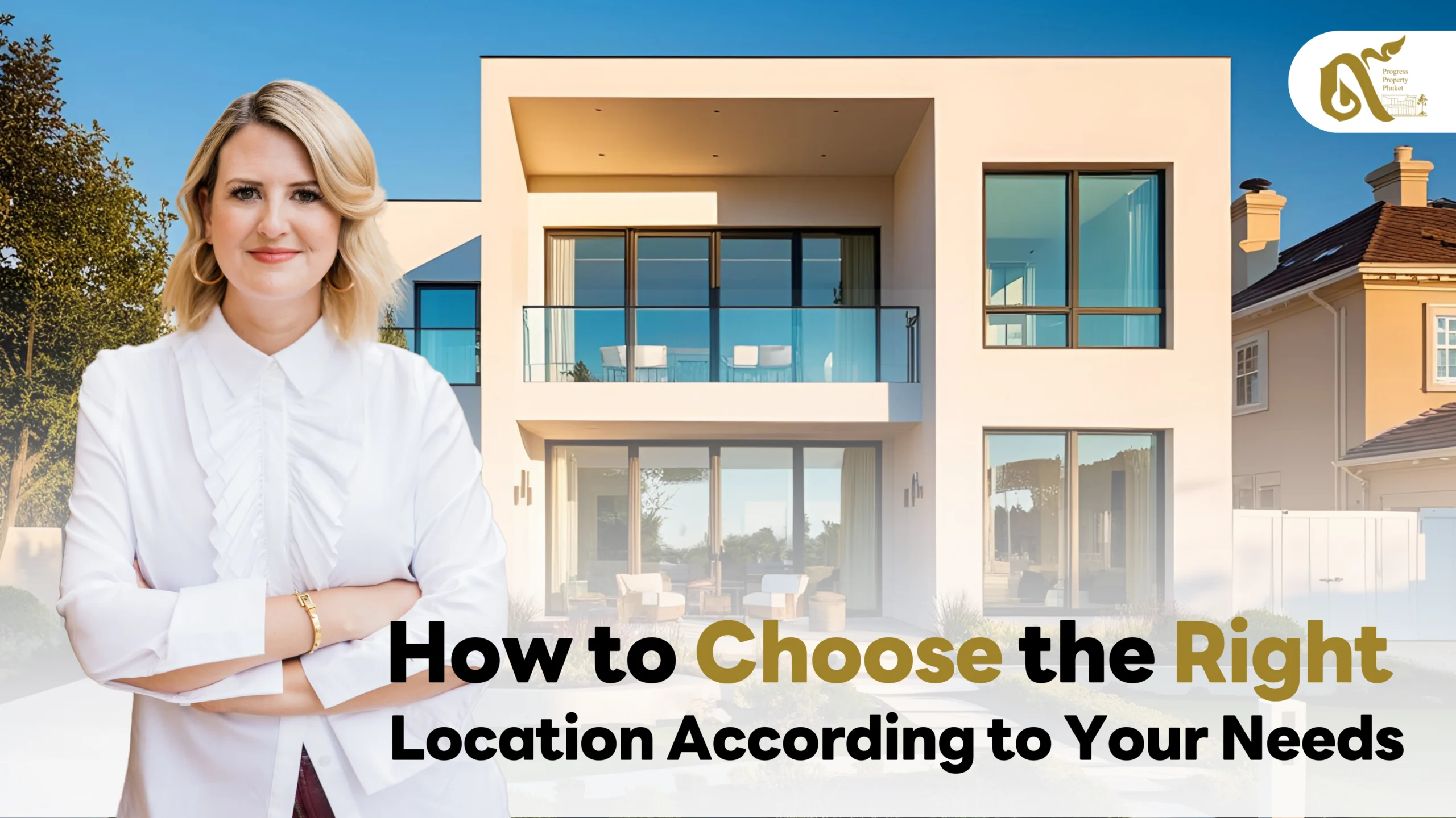 How to Choose the Right Location According to Your Needs